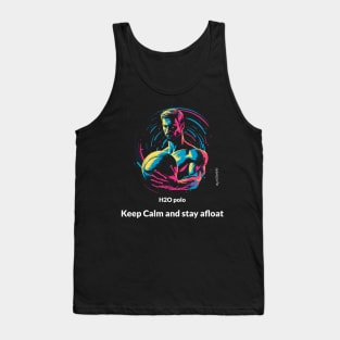 keep calm and stay afloat, water polo v3 Tank Top